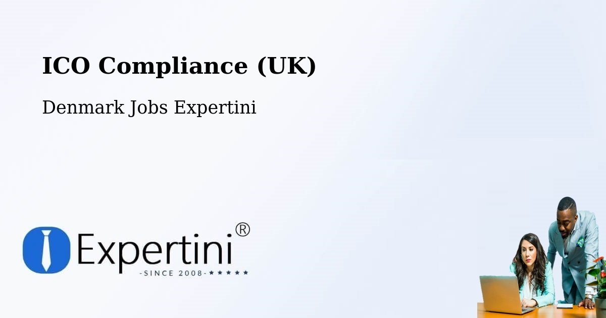 UK Data Protection & ICO Compliance – Fløng - Denmark Jobs Expertini