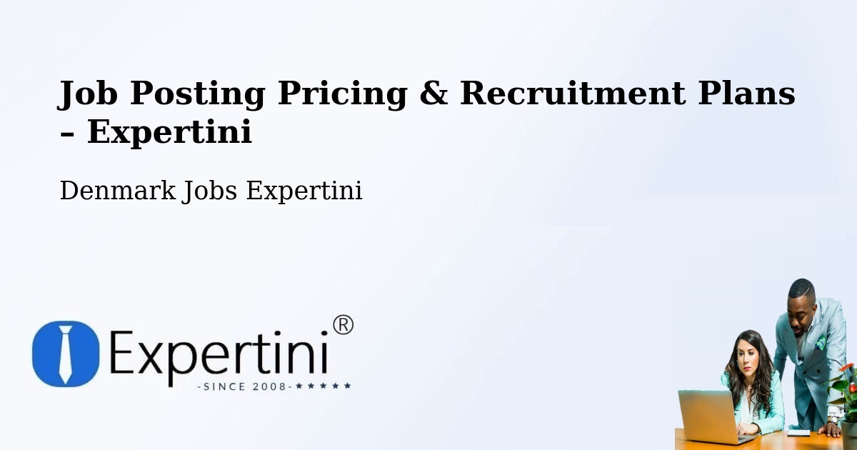 Job Posting Pricing & Recruitment Plans – Fløng - Fløng, Denmark Jobs Expertini