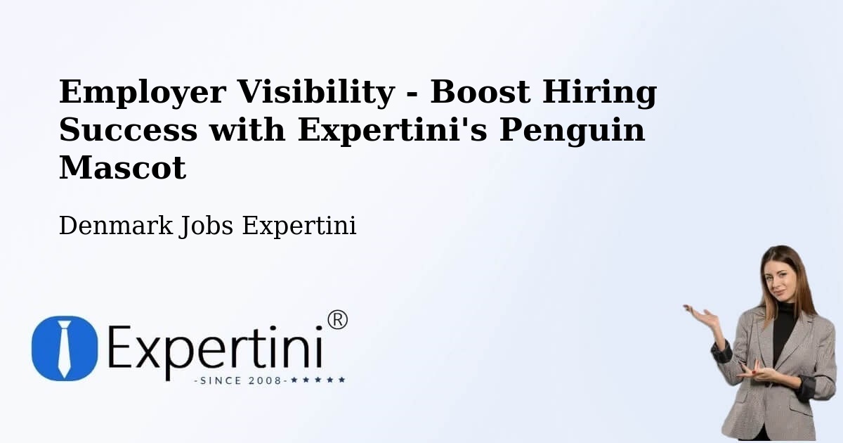 Employer Visibility Strategy – Fløng - Denmark Jobs Expertini